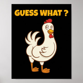 Funny Guess What Chicken Butt! Farm Chicken Art Sk Poster