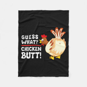 Funny Guess What_ Chicken Butt! Graphic Design Fleece Blanket