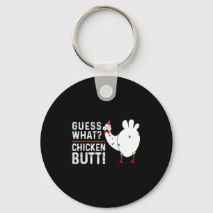 Funny Guess What_ Chicken Butt! Graphic Design  Key Ring