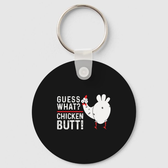 Funny Guess What_ Chicken Butt! Graphic Design  Key Ring (Front)