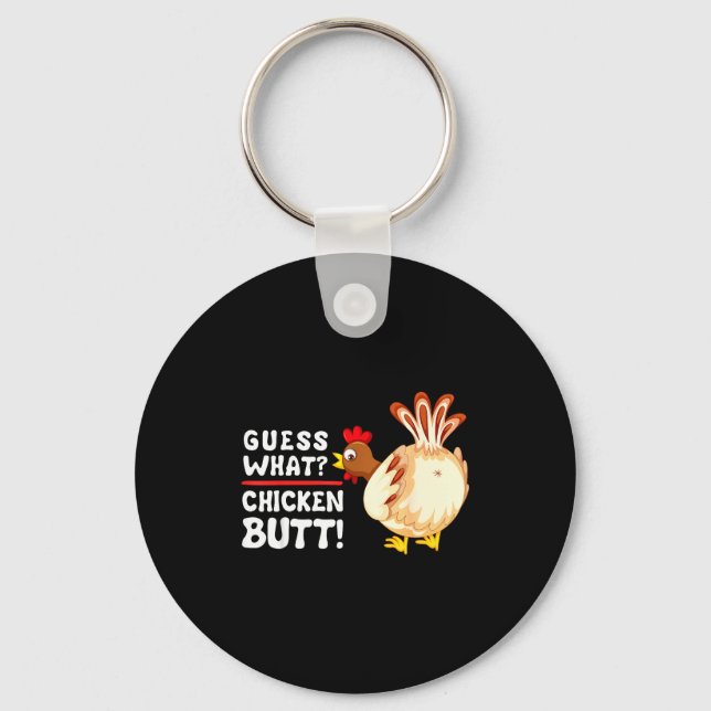 Funny Guess What_ Chicken Butt! Graphic Design  Key Ring (Front)