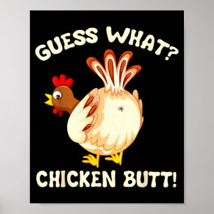 Funny Guess What_ Chicken Butt! Graphic Design Poster