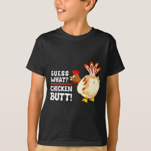 Funny Guess What_ Chicken Butt! Graphic Design  T-Shirt
