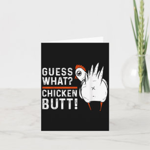 Funny Guess What_ Chicken Butt! White Design S  Card