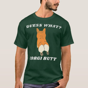 Funny Guess What Corgi Butt Awesome Welsh Corgis P T-Shirt