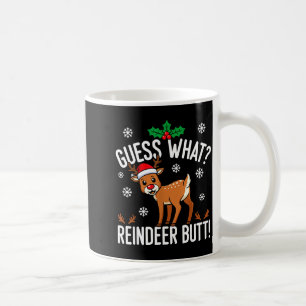 Funny Guess What Reindeer Butt Christmas Reindeer  Coffee Mug