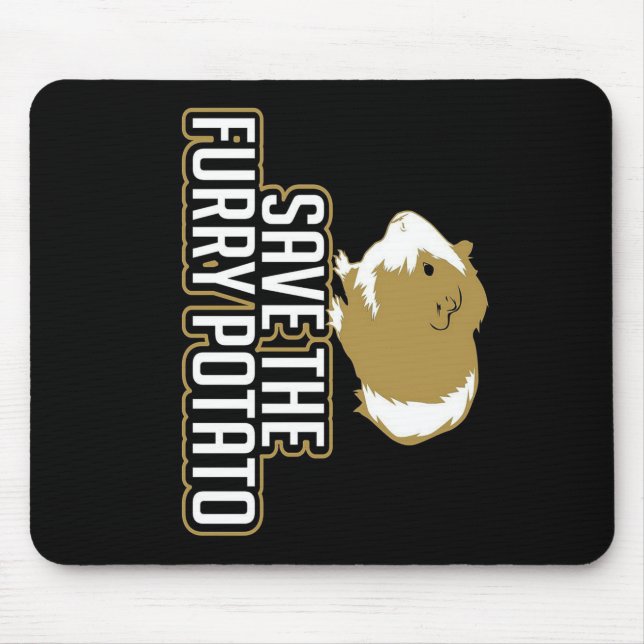 Funny Guinea Pig Lovers | Save The Furry Potato Mouse Pad (Front)