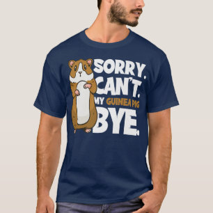 Funny Guinea Pigs Quote Premium 1672 T-Shirt