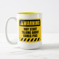 Funny Guinea Pigs Quote Warning Sign