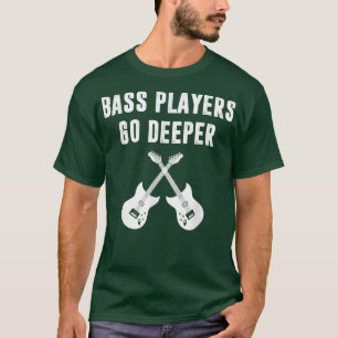 Funny Guitar Bass Players Bass Guitar Guitarist Fu T-Shirt