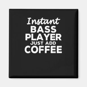 Funny Guitar Bass Players Gift Coffee Lovers Magnet