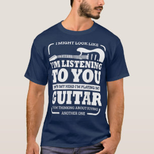 Funny Guitar I Might Look Like IM Listening Vintag T-Shirt