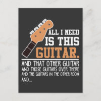 Funny Guitar Player Guitarist I need all Guitars
