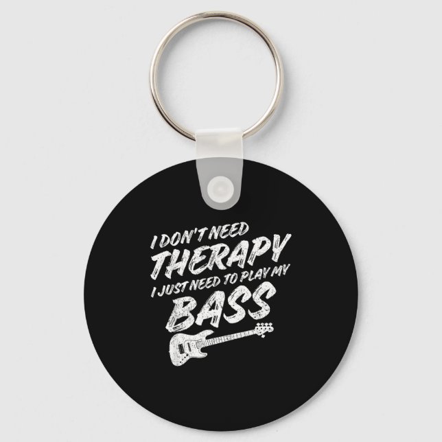 Funny Guitar Player I Just Need To Play My B Guita Key Ring (Front)