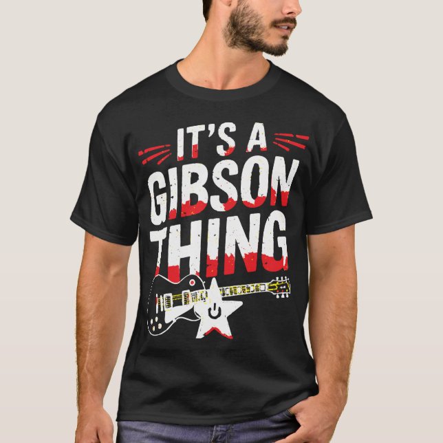 Funny Guitar Shirt – It’s a Gibson Thing (Front)