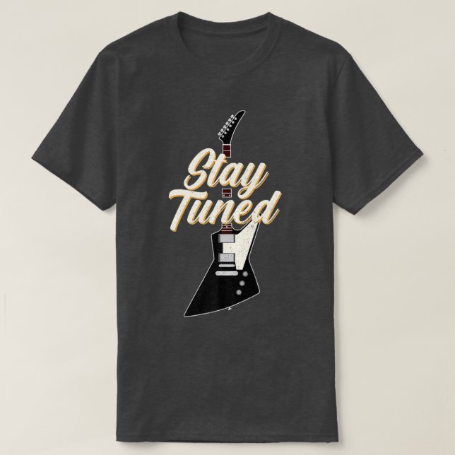 Funny Guitar Stay Tuned Vintage Music809 T-Shirt (Design Front)
