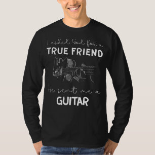 Funny Guitar Tee: Gods True Friend Gift T-Shirt