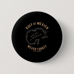 Funny Gulf Of Usa America Gulf Of Mexico Never For 6 Cm Round Badge