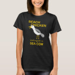Funny Gull Beach Chicken Looking for Manatee Sea C T-Shirt<br><div class="desc">Funny Gull Beach Chicken Looking for Manatee Sea Cow</div>