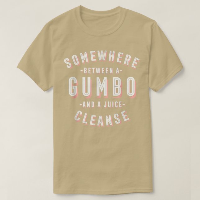 Funny Gumbo and a Juice Cleanse Seafood Vegan Loui T-Shirt (Design Front)