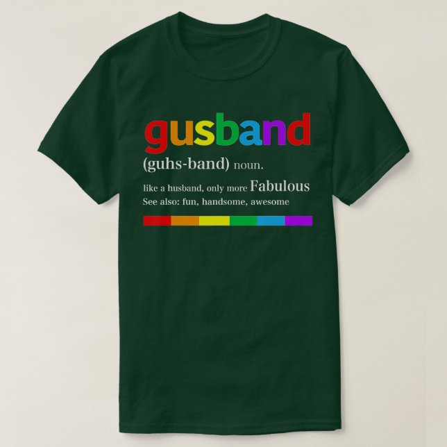 Funny Gusband Like a Husband More Fabulous LGB Gay T-Shirt (Design Front)
