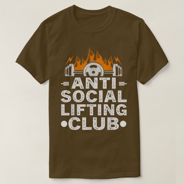 Funny Gym Anti Social Lifting Club Fitness Workout T-Shirt (Design Front)
