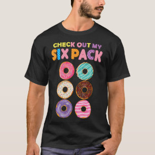 Funny Gym Check Out My Six Pack Doughnut Funny Dou T-Shirt