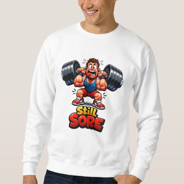 Funny Gym Design - Workout Humor Sweatshirt (Front)