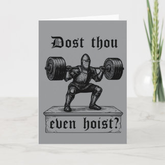 Funny Gym Dost Thou Even Hoist Medieval Card