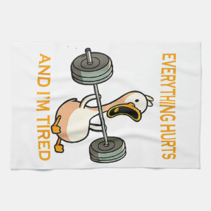 Funny gym duck Quote Everything Hurts And I'm Tire Tea Towel
