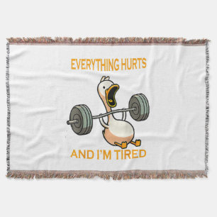 Funny gym duck Quote Everything Hurts And I'm Tire Throw Blanket
