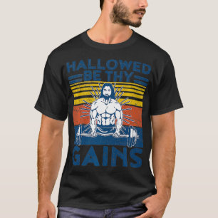 Funny Gym  Hallowed Be Thy Gains Fitness Workout J T-Shirt