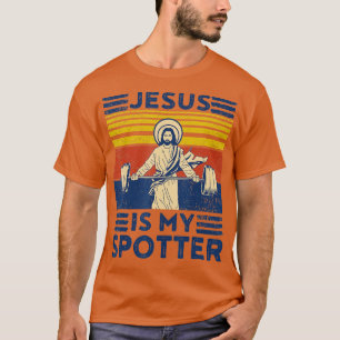 Funny Gym Jesus Is My Spotter Funny Workout Jesus T-Shirt