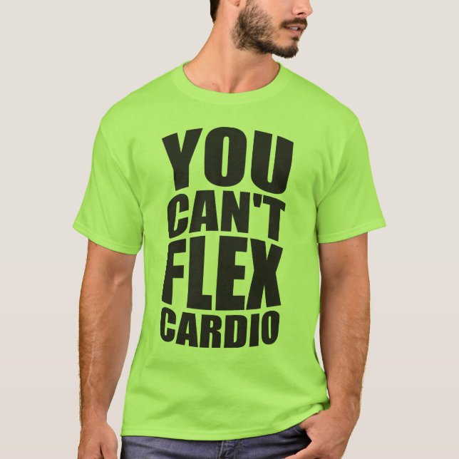 Funny Gym Joke - Flex Cardio T-Shirt (Front)