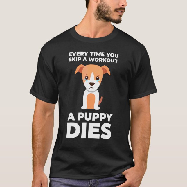 Funny Gym Motivation Dog T-Shirt (Front)