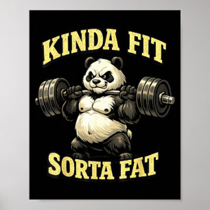Funny Gym Panda_ Kinda Fit Sorta Fat Weightlifting Poster