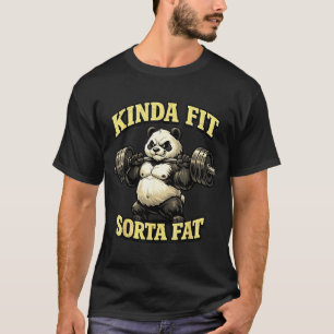 Funny gym panda_ kinda fit sorta fat weightlifting T-Shirt