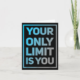 Funny Gym Quotes Your Only Limit Is You Gym Motiva Card