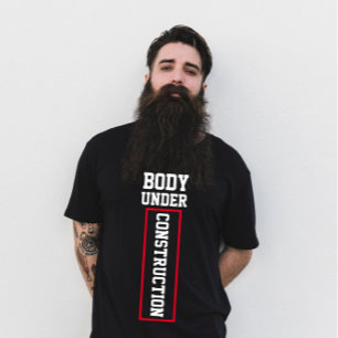 Funny gym saying Body under construction T-Shirt