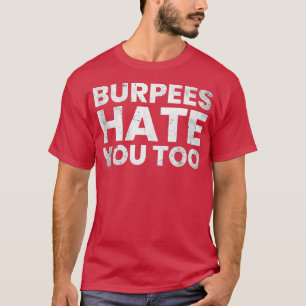 Funny gym shirt, BURPEES HATE YOU TOO Tank Top