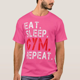 Funny Gym Shirts Eat Sleep Gym Repeat Gym Motivati