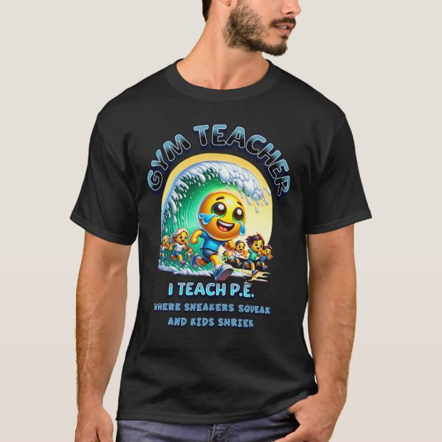Funny Gym Teacher T-shirt (Front)
