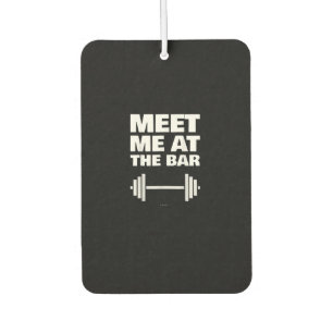 Funny Gym Ts Meet Me At Bar Gym Lover Gifts Car Air Freshener