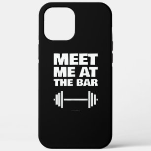 Funny Gym Ts Meet Me At Bar Gym Lover Gifts iPhone 12 Pro Max Case