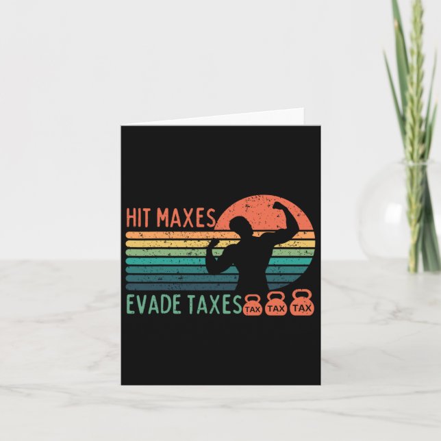 Funny Gym Weightlifting Hit Maxes Evade Taxes Work Card (Front)