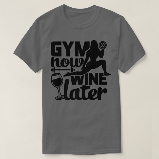 Funny Gym Wine lovers Tee for Motivation Workouts (Design Front)