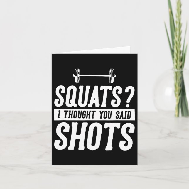 Funny Gym Workout Humour Squats Thought You Said S Card (Front)