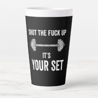 Funny Gym Workout Its Your Set Quote Latte Mug