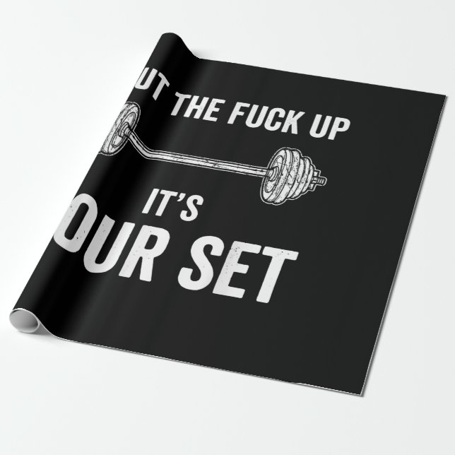 Funny Gym Workout Its Your Set Quote Wrapping Paper (Unrolled)