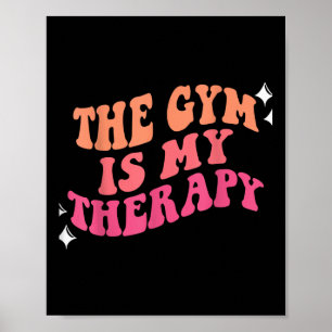 Funny Gym Workout Motivational This Is My Therapy  Poster